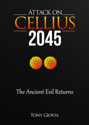 Attack_on_Cellius-2045_by_Tony_Giovia_Book_Cover